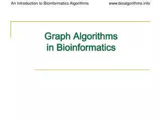 Graph Algorithms in Bioinformatics