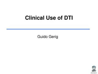 Clinical Use of DTI