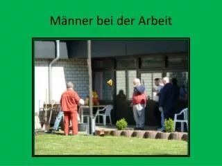 m nner bei der arbeit