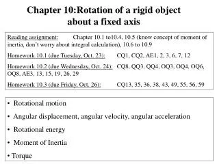 Rotational motion Angular displacement, angular velocity, angular acceleration