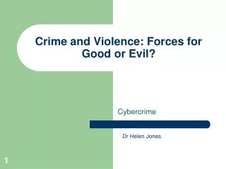 Crime and Violence: Forces for Good or Evil?