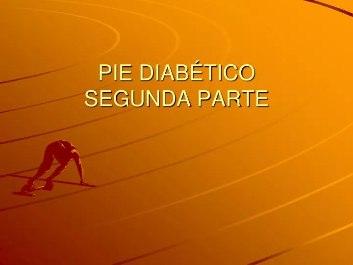 pie diab tico segunda parte