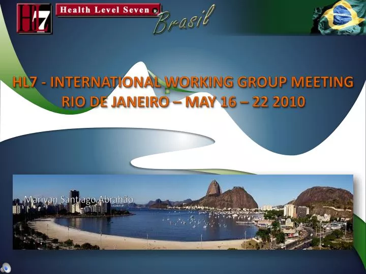 hl7 international working group meeting rio de janeiro may 16 22 2010