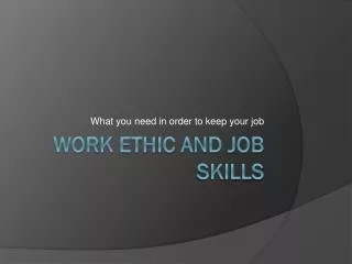 Work Ethic and job skills