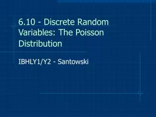 6.10 - Discrete Random Variables: The Poisson Distribution