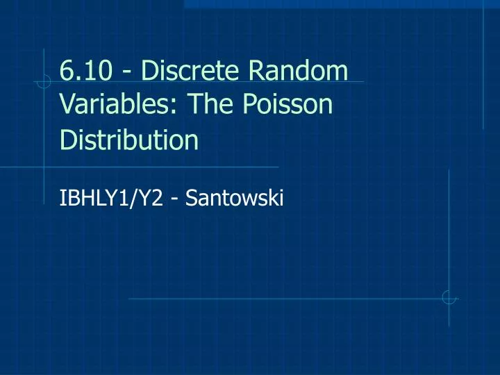 6 10 discrete random variables the poisson distribution