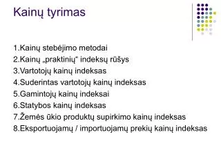 kain tyrimas