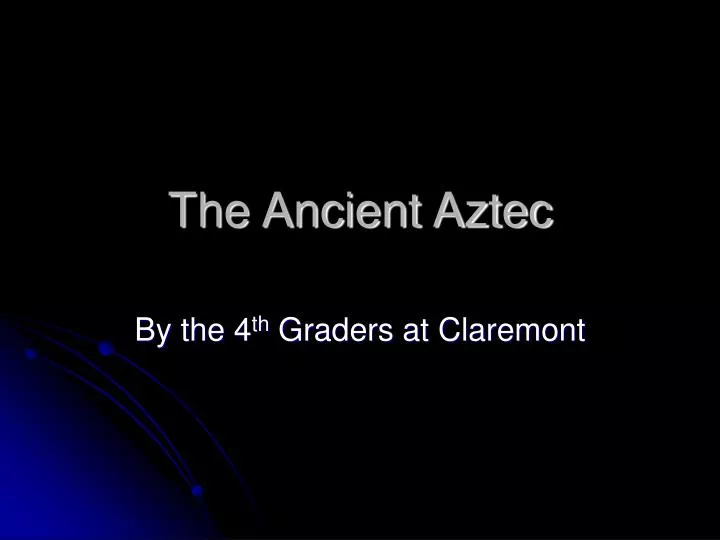 the ancient aztec