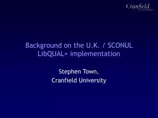 Background on the U.K. / SCONUL LibQUAL+ implementation