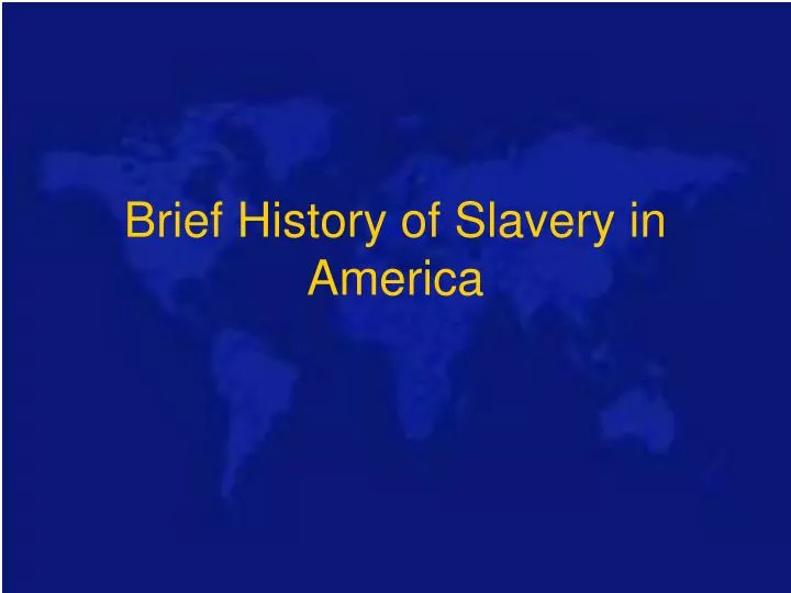 brief history of slavery in america