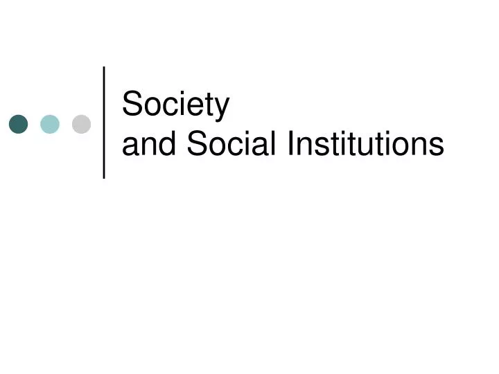 society and social institutions