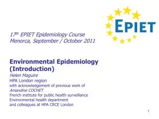 17 th EPIET Epidemiology Course Menorca, September / October 2011 Environmental Epidemiology