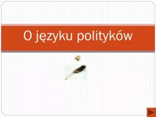 o j zyku polityk w