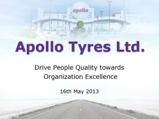 Apollo Tyres Vision Overview Products &amp; Partners Chennai Plant Quality Strategy People Quality