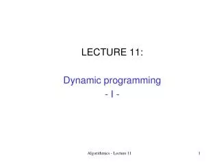 LECTURE 11: Dynamic programming - I -