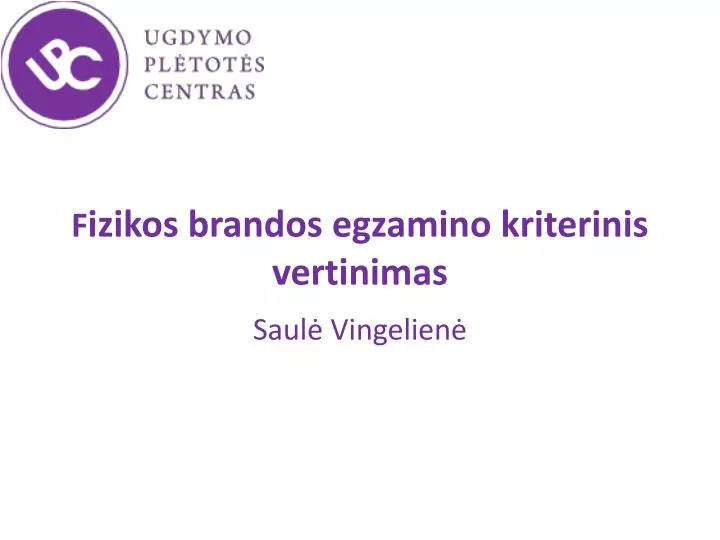 f izikos brandos egzamino kriterinis vertinimas