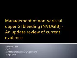 Management of non-variceal upper GI bleeding (NVUGIB) - An update review of current evidence