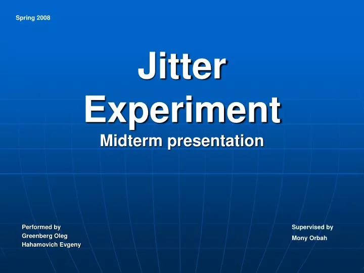 jitter experiment midterm presentation