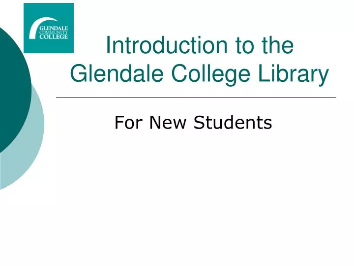 introduction to the glendale college library