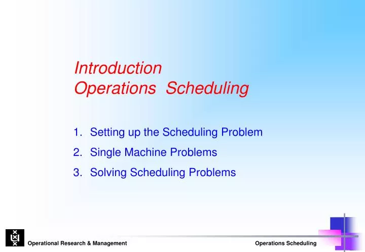 introduction operations scheduling