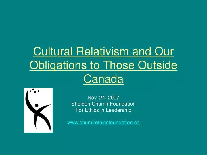 cultural relativism and our obligations to those outside canada