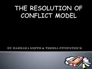 THE RESOLUTION OF CONFLICT MODEL
