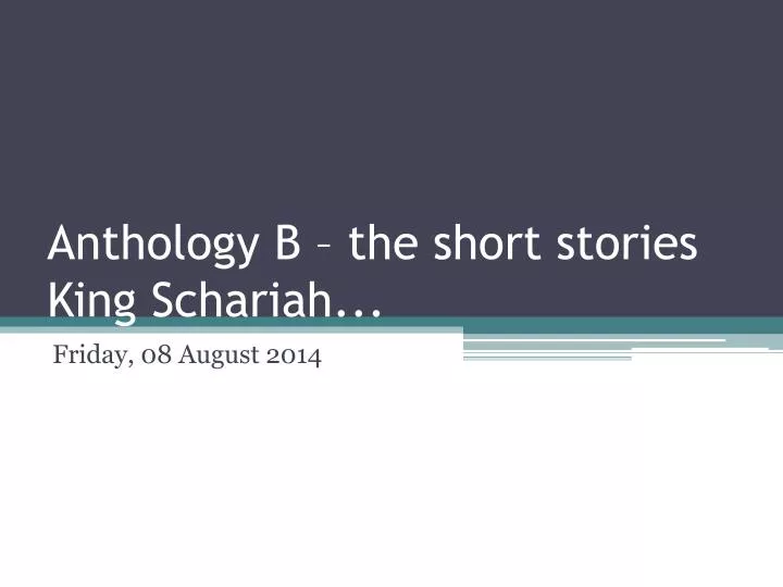 anthology b the short stories king schariah