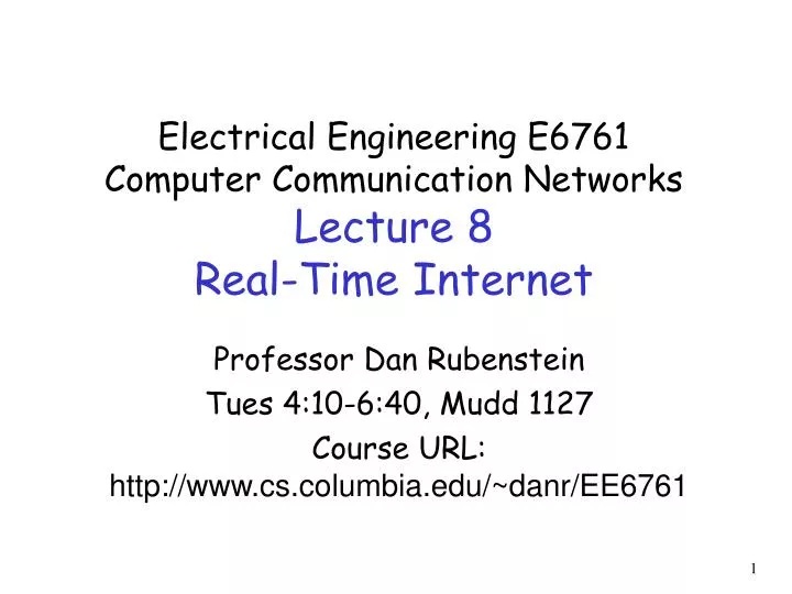 electrical engineering e6761 computer communication networks lecture 8 real time internet