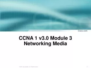 CCNA 1 v3.0 Module 3 Networking Media