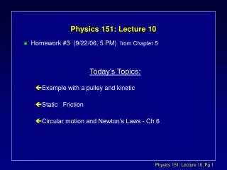 Physics 151: Lecture 10