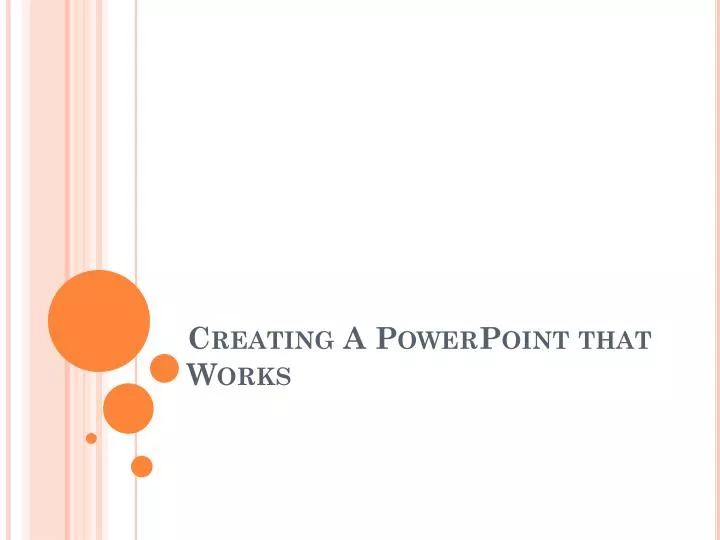 creating a powerpoint that works