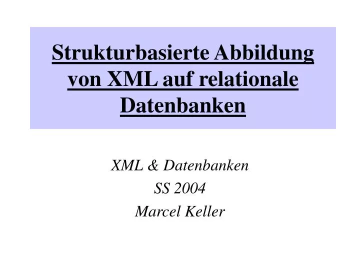 strukturbasierte abbildung von xml auf relationale datenbanken