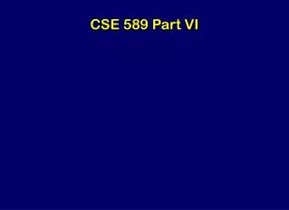 CSE 589 Part VI