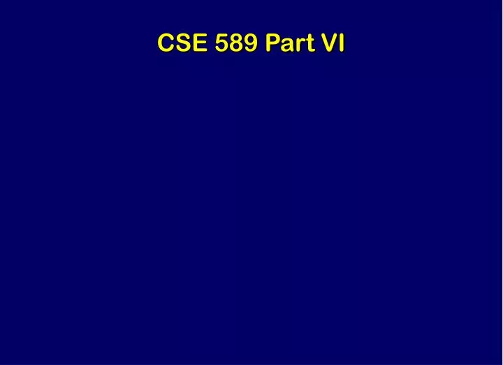 cse 589 part vi