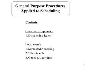 General Purpose Procedures Applied to Scheduling
