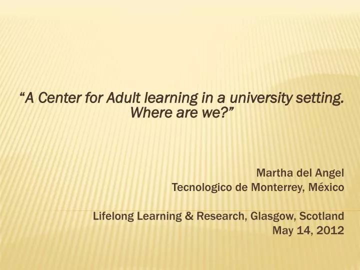a center for adult learning in a university setting where are we