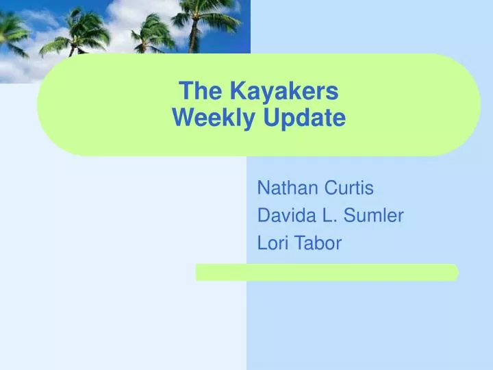 the kayakers weekly update