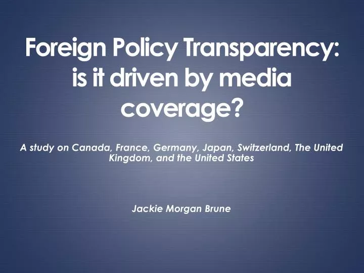 foreign policy transparency is it driven by media coverage
