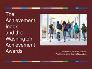 The Achievement Index and the Washington Achievement Awards