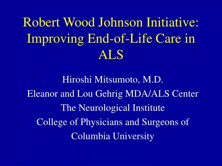 robert wood johnson initiative improving end of life care in als