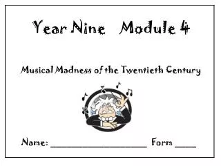 Musical Madness of the Twentieth Century Name: __________________ Form ____