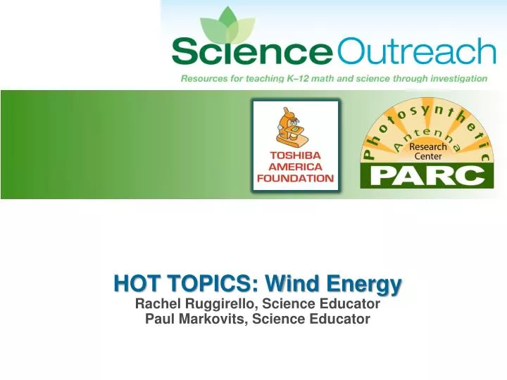 hot topics wind energy rachel ruggirello science educator paul markovits science educator