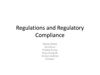 Regulations and Regulatory Compliance