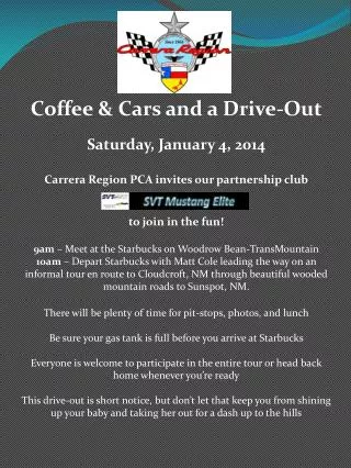 Coffee &amp; Cars and a Drive-Out Saturday, January 4, 2014