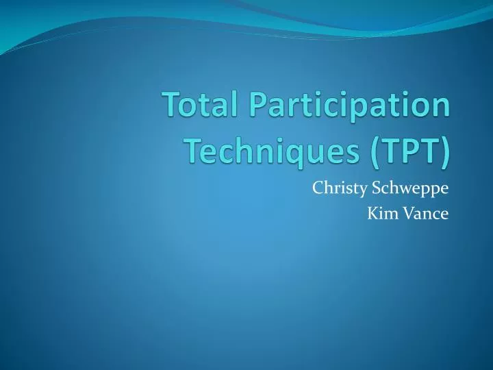 total participation techniques tpt