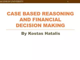 Case Based Reasoning and Financial Decision Making