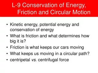 L-9 Conservation of Energy, 	Friction and Circular Motion