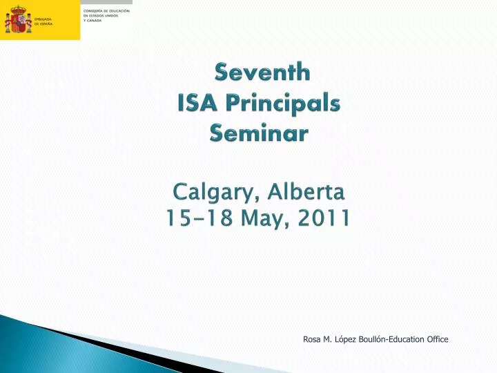 seventh isa principals seminar calgary alberta 15 18 may 2011