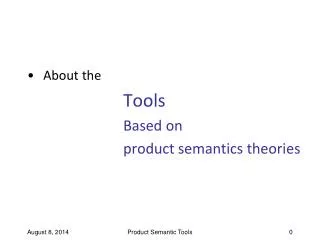 About the Tools 				Based on 				product semantics theories