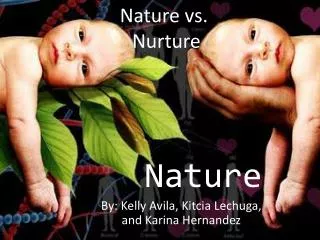 Nature vs. Nurture